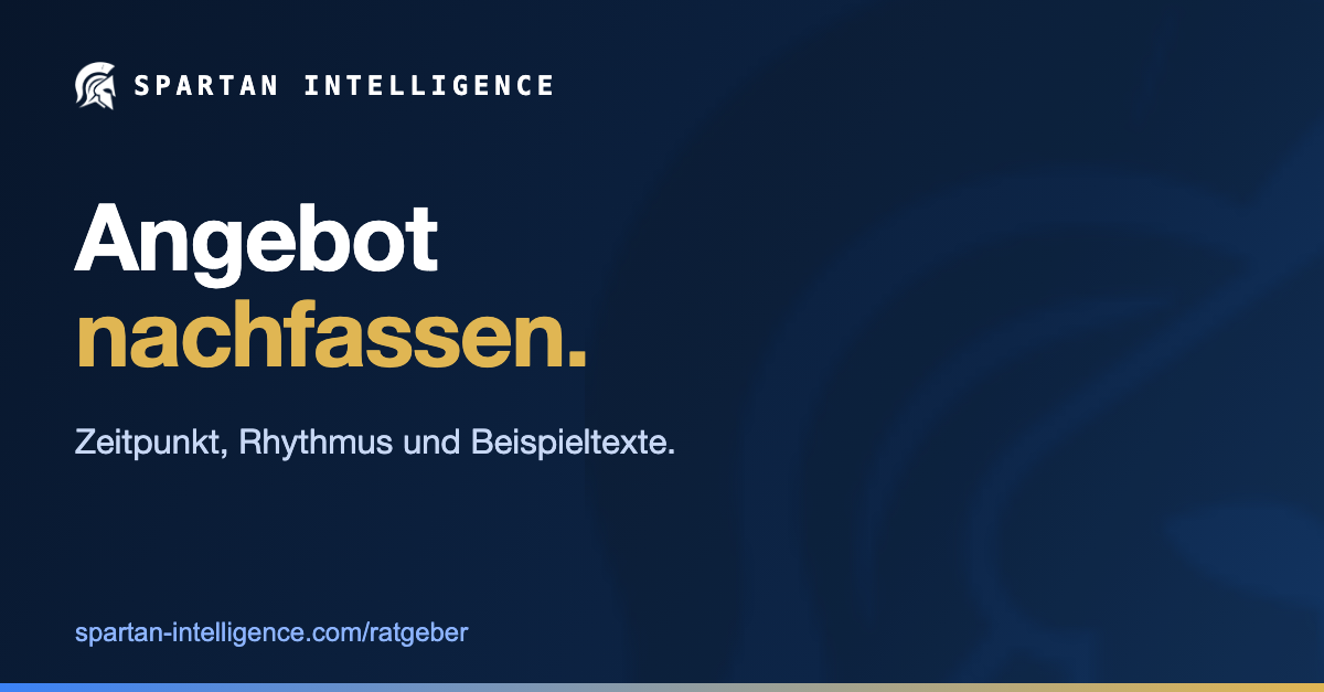 Angebot nachfassen. Zeitpunkt, Rhythmus und Beispieltexte.