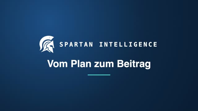 Titelkarte: Vom Plan zum Beitrag, Spartan Intelligence